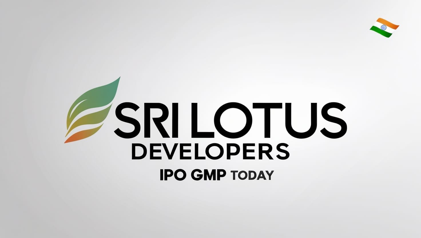 Sri Lotus Developers IPO GMP Today – Latest Grey Market Premium & Listing Estimate 1 Sri Lotus Developers IPO GMP Today